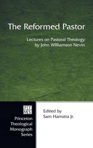 The Reformed Pastor de John Williamson Nevin