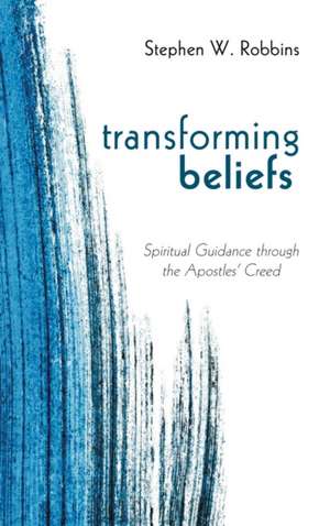 Transforming Beliefs de Stephen W. Robbins