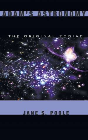 Adam's Astronomy de Jane S. Poole