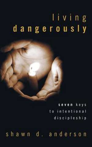 Living Dangerously de Shawn D. Anderson