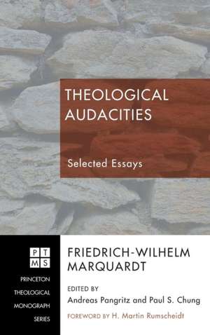 Theological Audacities de Friedrich-Wilhelm Marquardt