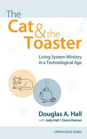 The Cat and the Toaster de Douglas A. Hall