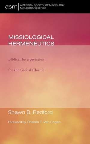 Missiological Hermeneutics de Shawn B. Redford