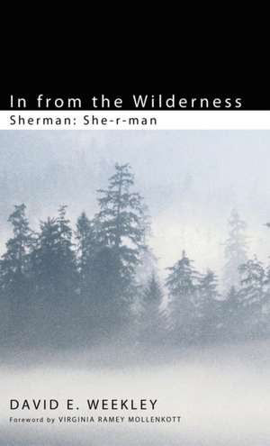 In from the Wilderness de David E. Weekley