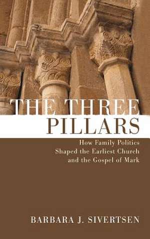 The Three Pillars de Barbara J. Sivertsen