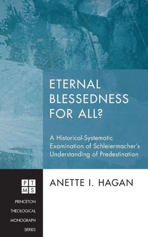 Eternal Blessedness for All? de Anette I. Hagan