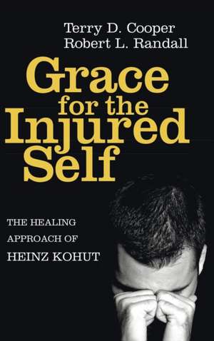 Grace for the Injured Self de Terry D. Cooper