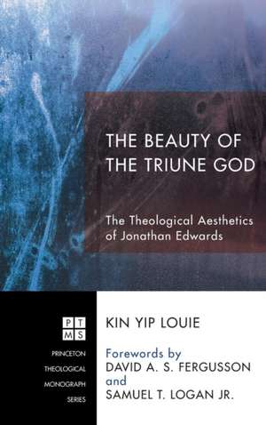 The Beauty of the Triune God de Kin Yip Louie