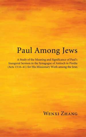 Paul Among Jews de Wenxi Zhang