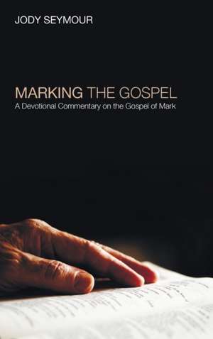 Marking the Gospel de Jody Seymour