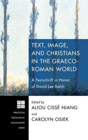 Text, Image, and Christians in the Graeco-Roman World de Aliou Cissé Niang