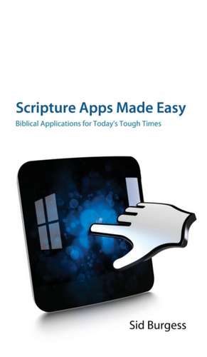 Scripture Apps Made Easy de Sid Burgess