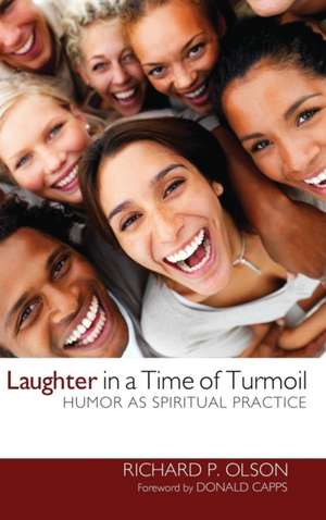 Laughter in a Time of Turmoil de Richard P. Olson