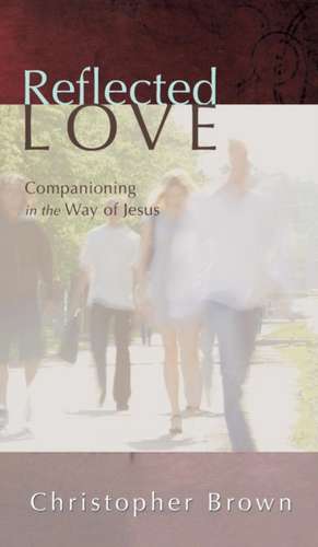Reflected Love de Christopher Brown