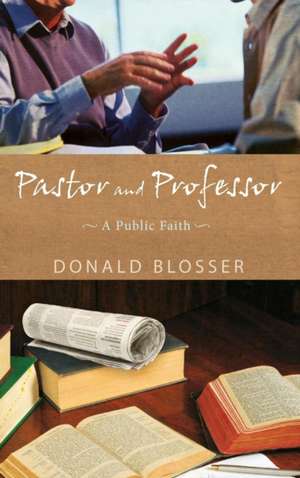Pastor and Professor de Donald Blosser