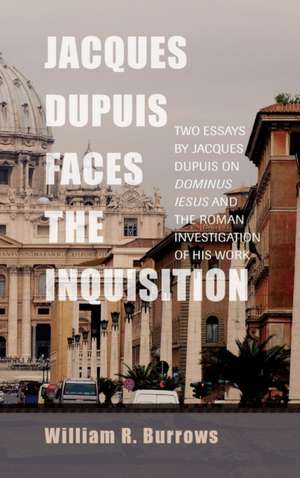 Jacques Dupuis Faces the Inquisition de William R. Burrows