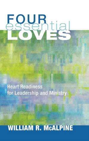 Four Essential Loves de William R. McAlpine