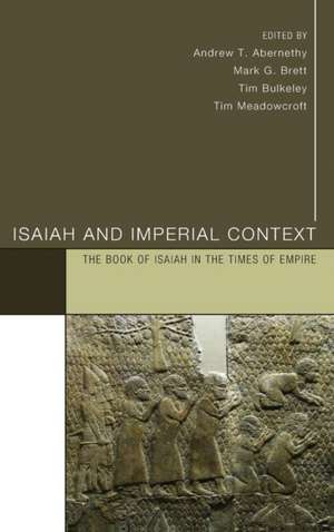 Isaiah and Imperial Context de Andrew T. Abernethy