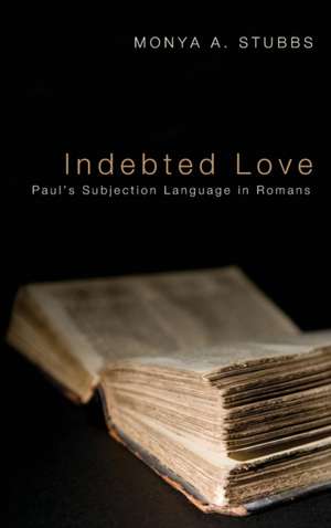 Indebted Love de Monya A. Stubbs