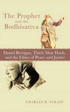 The Prophet and the Bodhisattva de Charles R. Strain