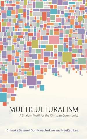 Multiculturalism de Chinaka S. Domnwachukwu
