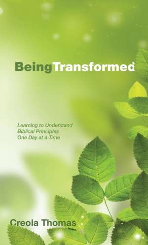 Being Transformed de Creola Thomas