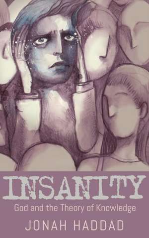 Insanity de Jonah F. Haddad