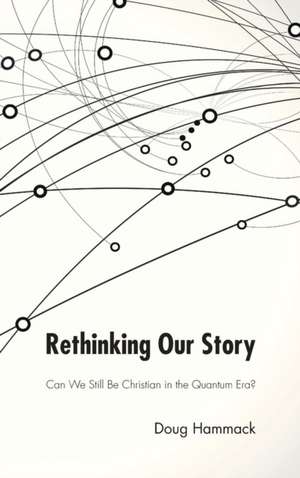 Rethinking Our Story de G. Douglas Hammack