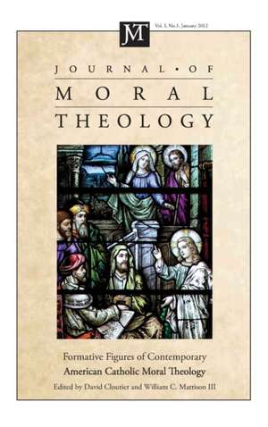 Journal of Moral Theology, Volume 1, Number 1 de David M. Cloutier