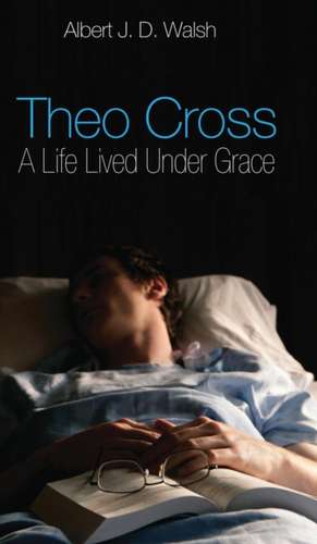 Theo Cross de Albert J. D. Walsh