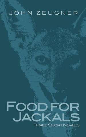 Food for Jackals de John Zeugner