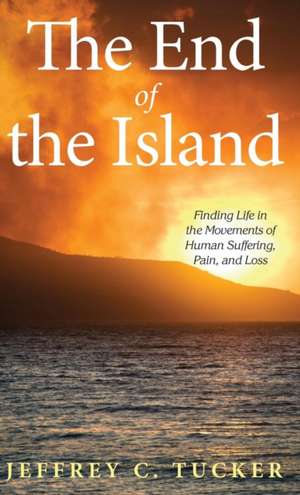 The End of the Island de Jeffrey C. Tucker