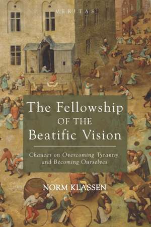 The Fellowship of the Beatific Vision de Norm Klassen