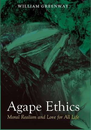 Agape Ethics de William Greenway