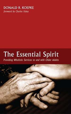 The Essential Spirit de Donald R. Koepke