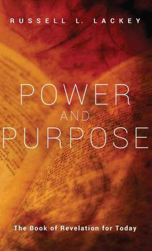 Power and Purpose de Russell Lackey