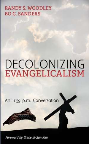 Decolonizing Evangelicalism de Randy S. Woodley