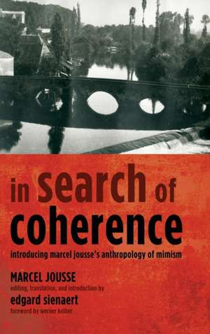 In Search of Coherence de Marcel Jousse