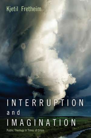 Interruption and Imagination de Kjetil Fretheim