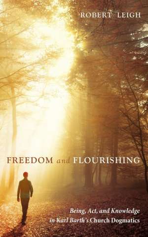 Freedom and Flourishing de Robert Leigh