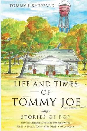 Life and Times of Tommy Joe de Tommy J. Sheppard