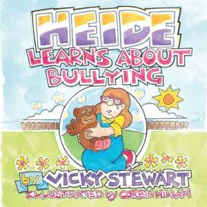 Heide Learns about Bullying de Vicky Stewart