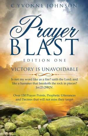 Prayer Blast - Edition One de C. Yvonne Johnson