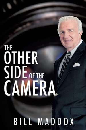 The Other Side of the Camera de Bill Maddox