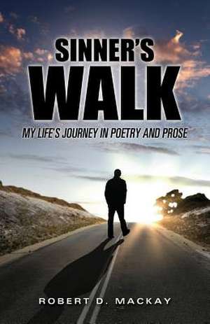 Sinner's Walk de Robert D. MacKay