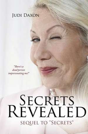 Secrets Revealed de Judi Daxon