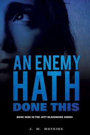 An Enemy Hath Done This de J. W. Watkins