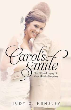 Carol's Smile de Judy C. Hensley