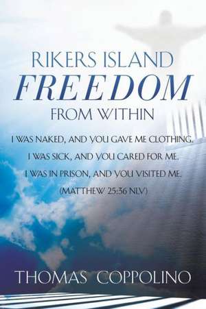 Rikers Island - Freedom from Within de Thomas Coppolino