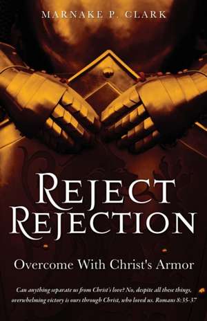 Reject Rejection de Marnake P. Clark